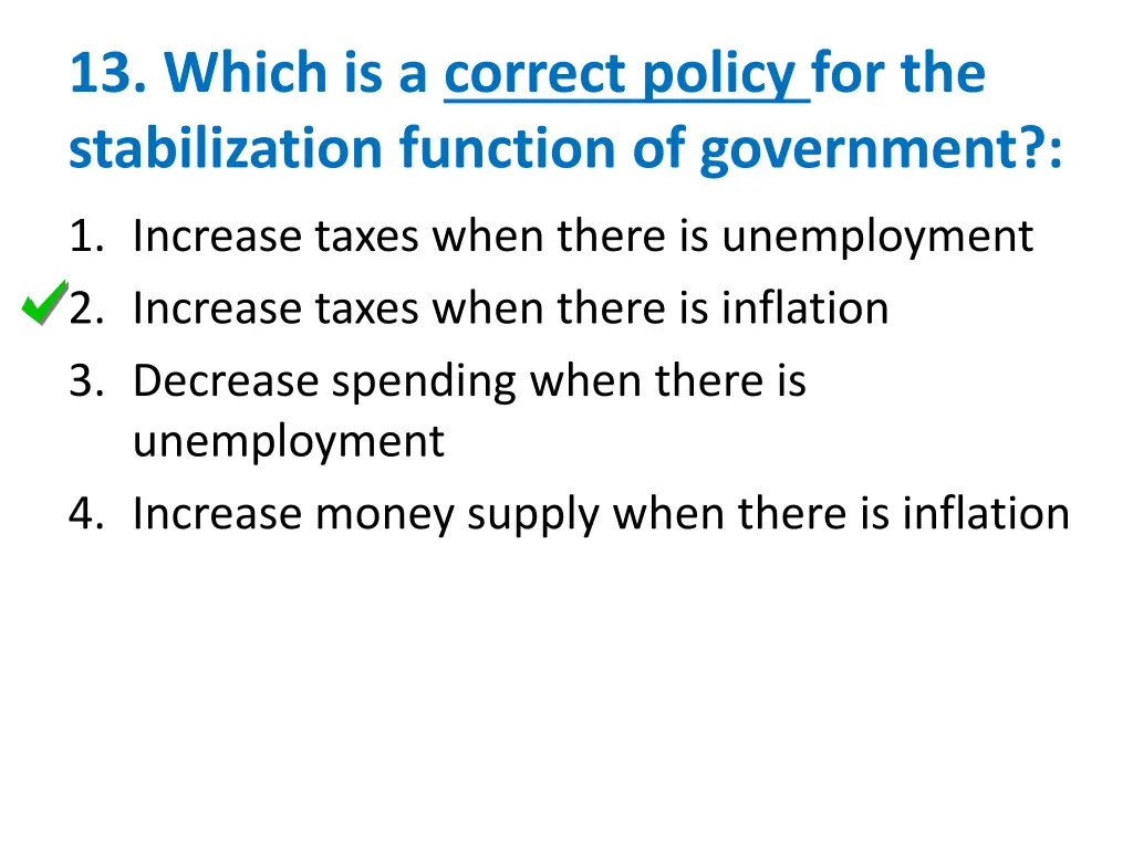 13 which is a correct policy 1
