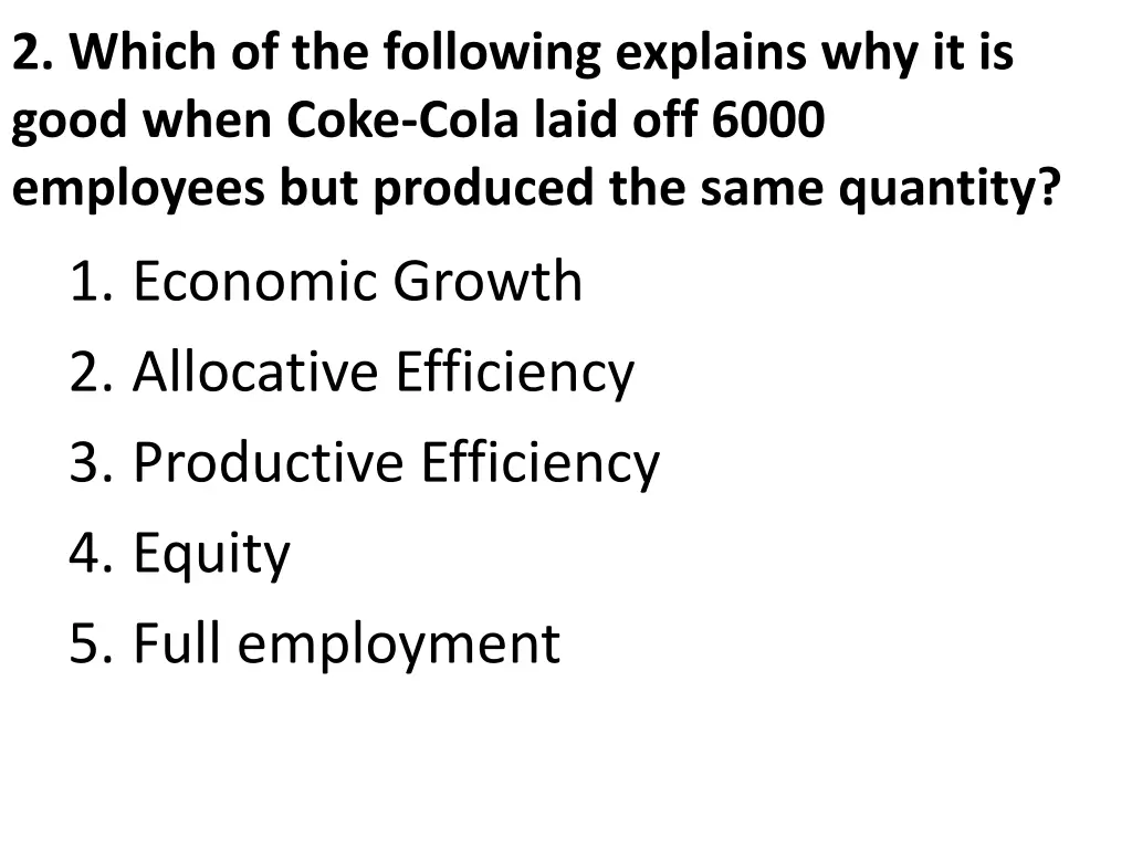 2 which of the following explains why it is good