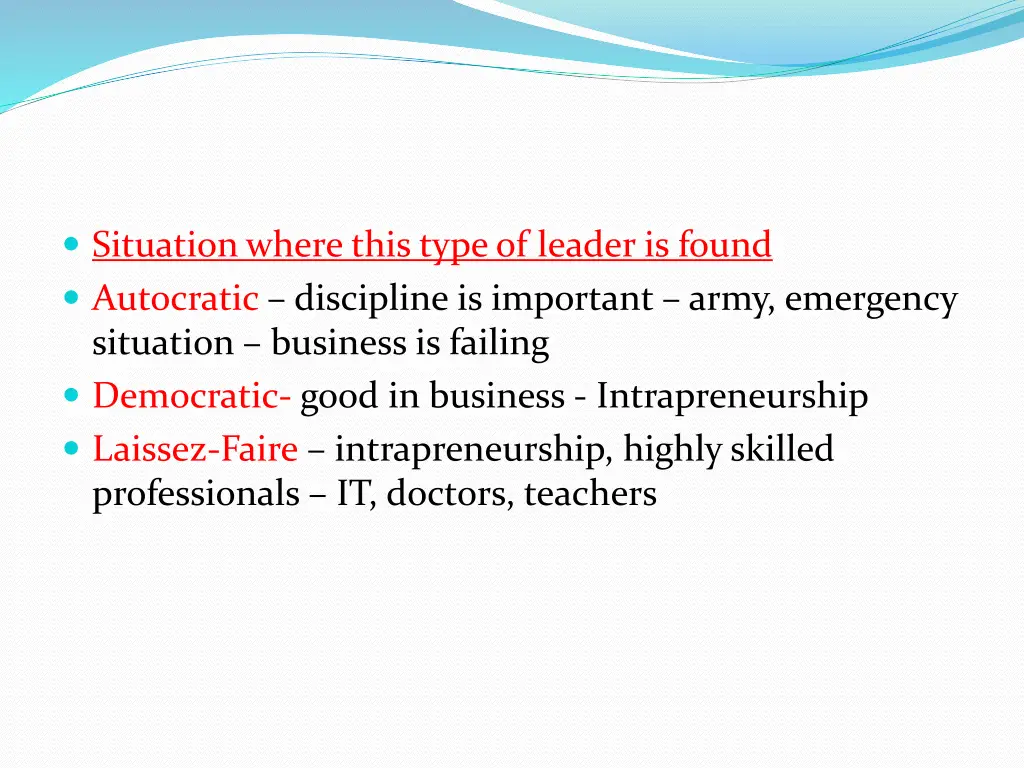 situation where this type of leader is found
