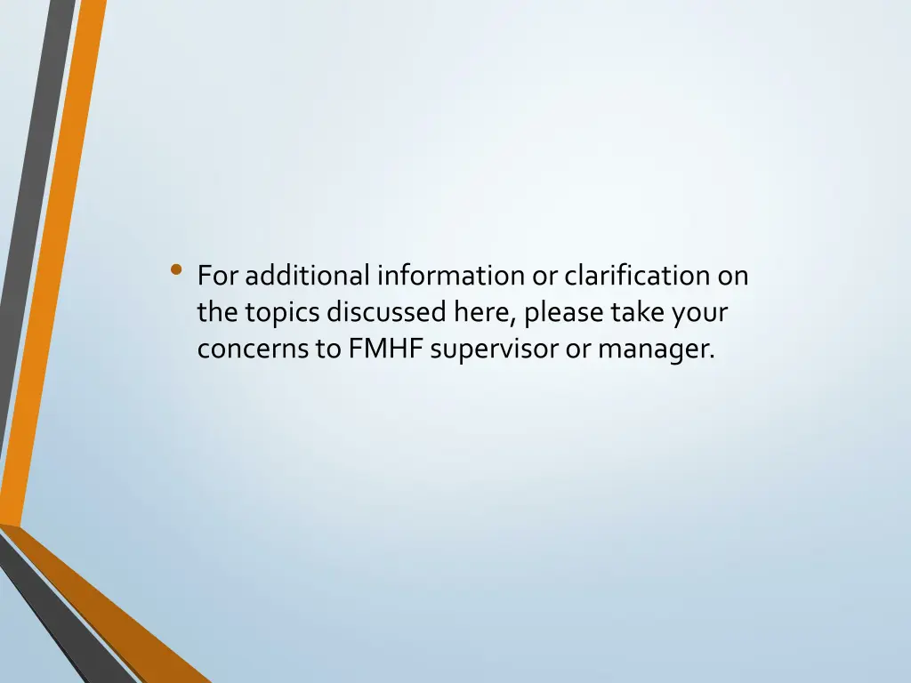 for additional information or clarification
