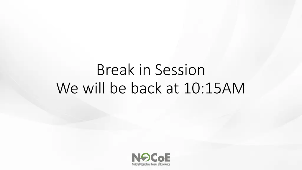 break in session we will be back at 10 15am