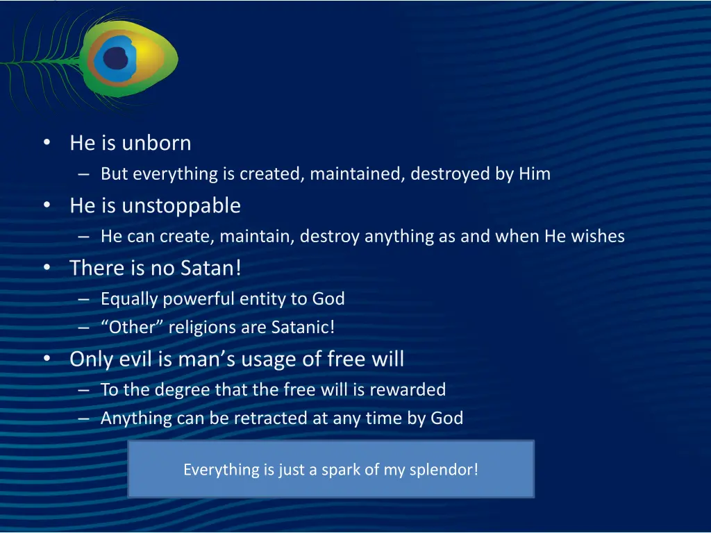 he is unborn but everything is created maintained