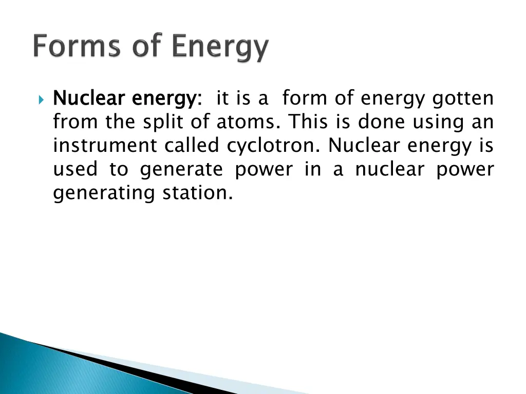 nuclear from the split of atoms this is done
