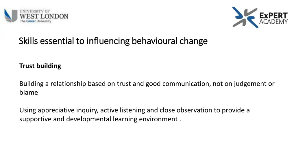 skills essential to influencing behavioural