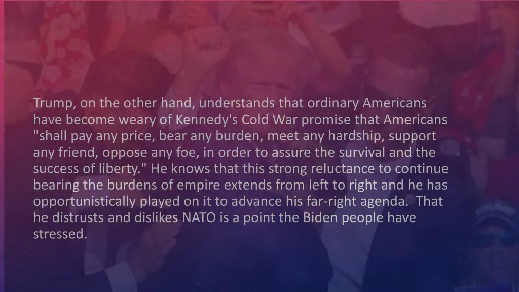 trump on the other hand understands that ordinary