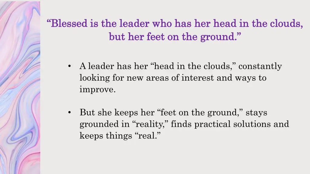 blessed is the leader who has her head