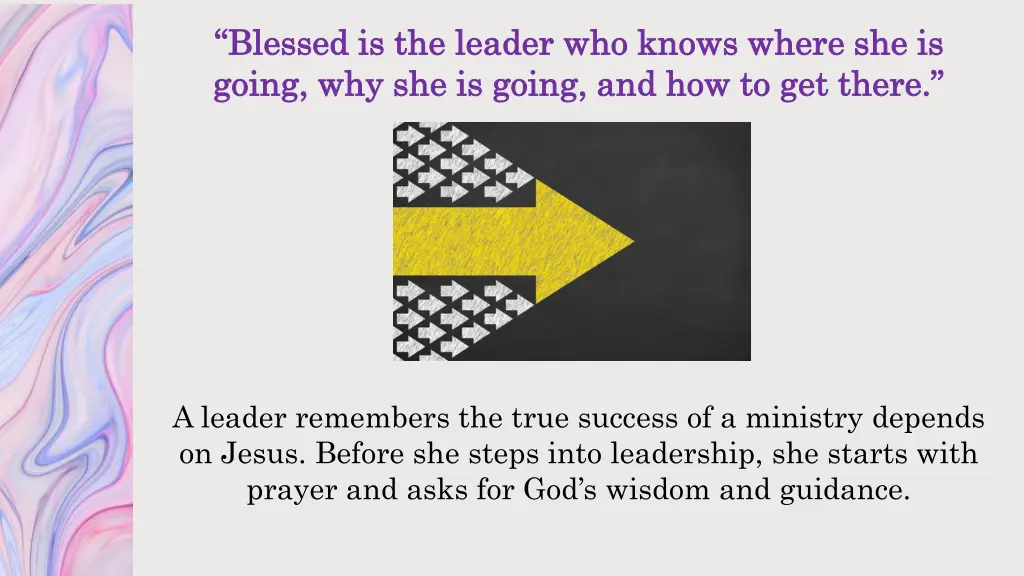 blessed is the leader who knows where