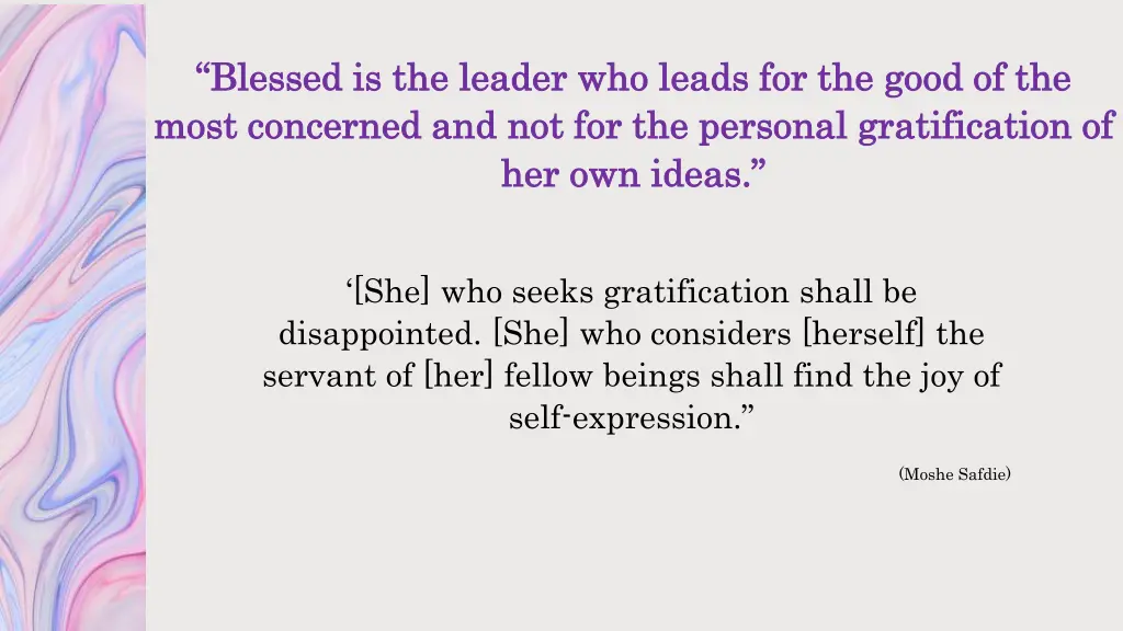 blessed is the leader who leads for the good