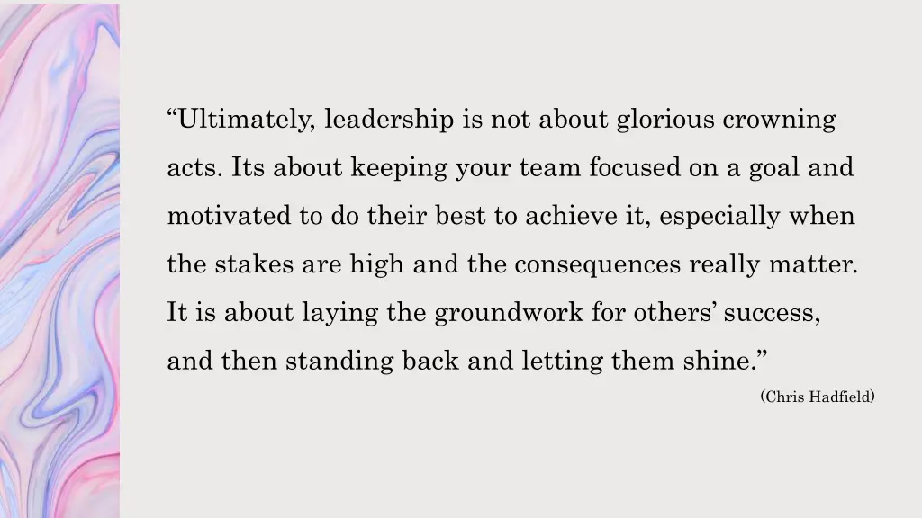 ultimately leadership is not about glorious