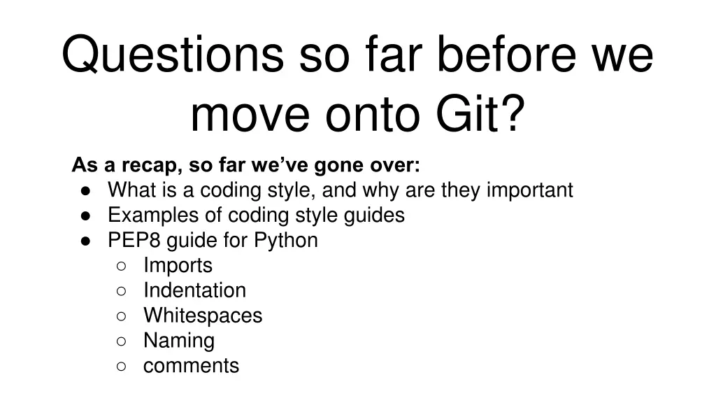 questions so far before we move onto git