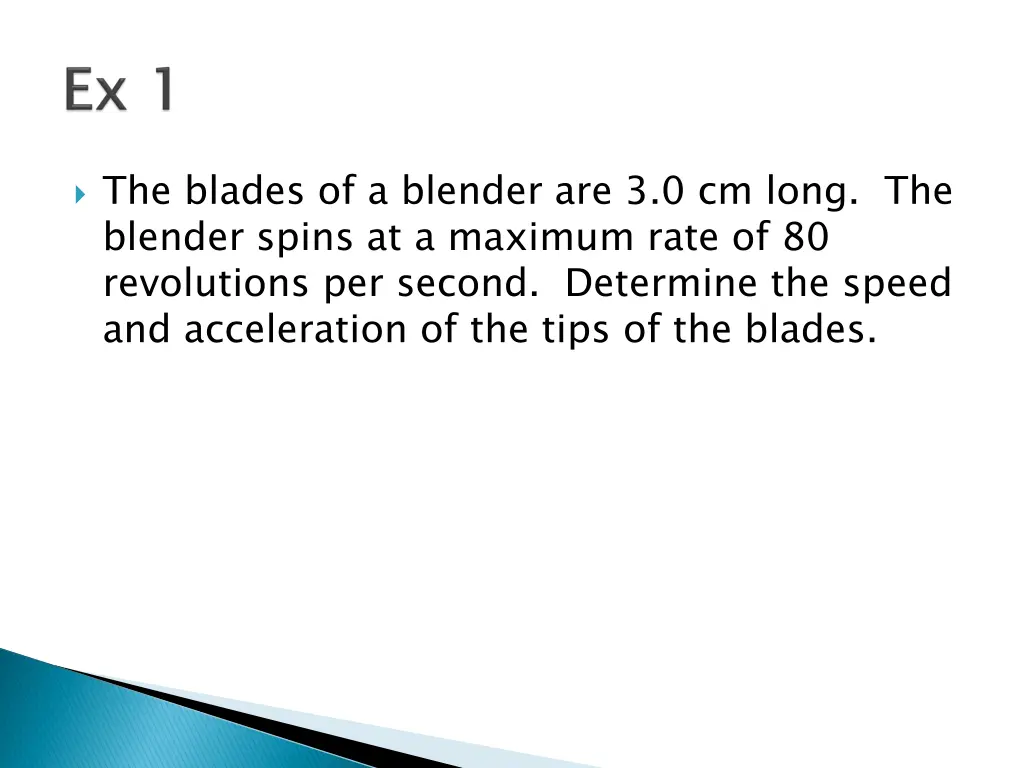 the blades of a blender are 3 0 cm long