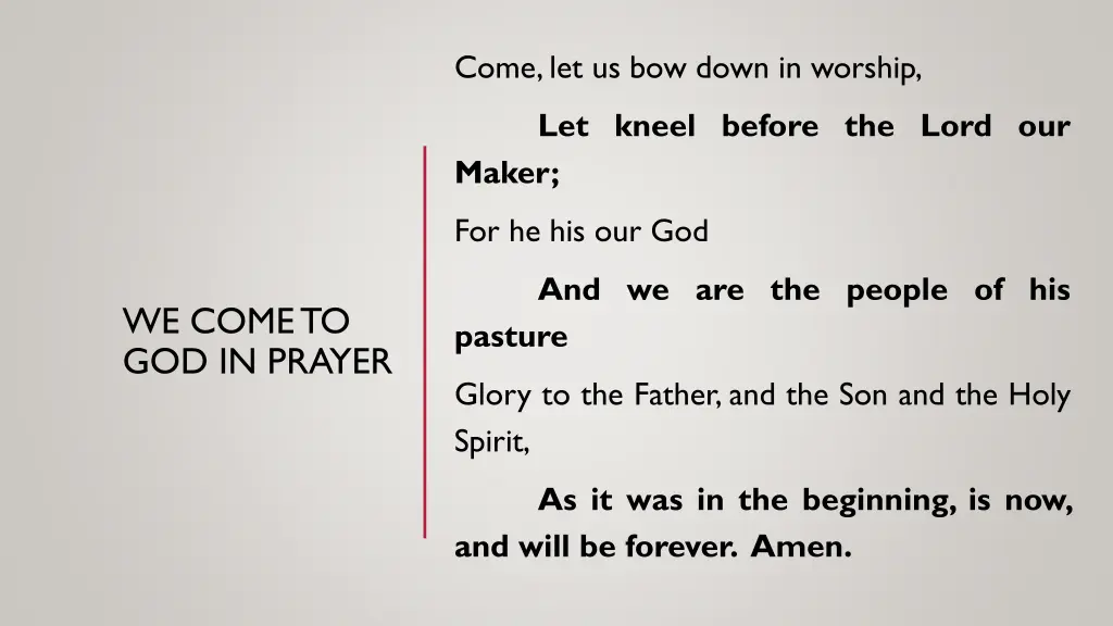 come let us bow down in worship