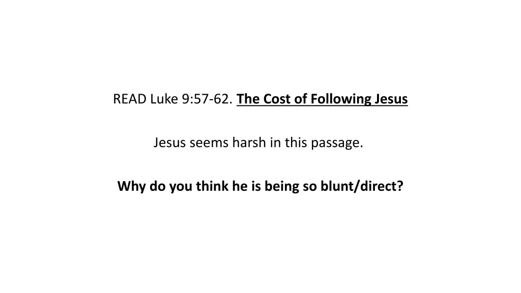 read luke 9 57 62 the cost of following jesus