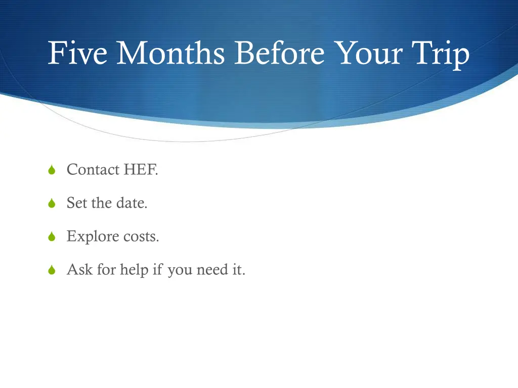 five months before your trip