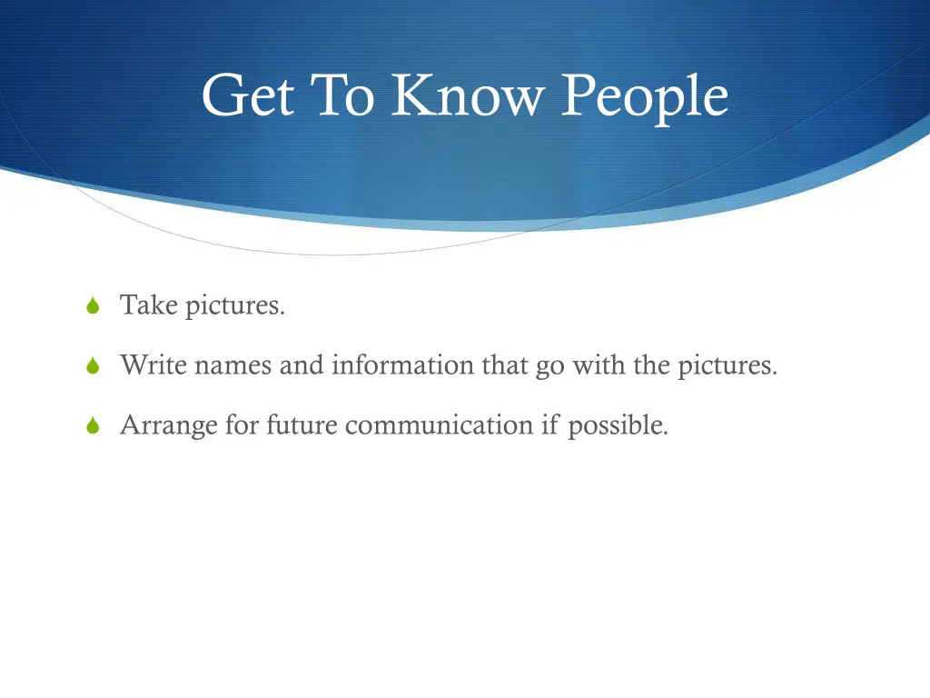 get to know people