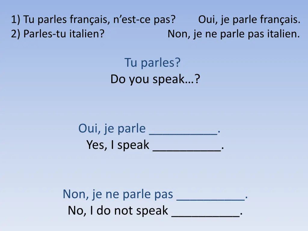 1 tu parles fran ais n est ce pas 2 parles