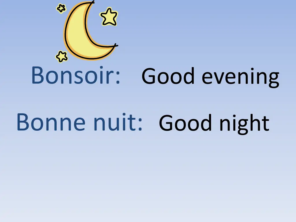 bonsoir good evening