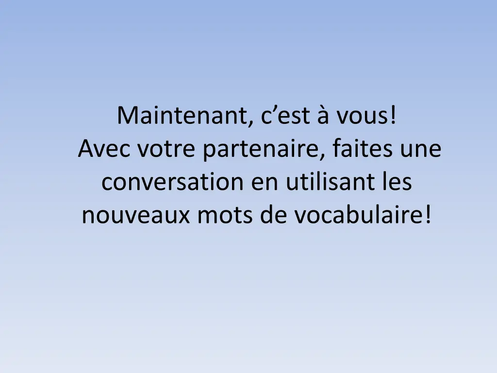 maintenant c est vous avec votre partenaire