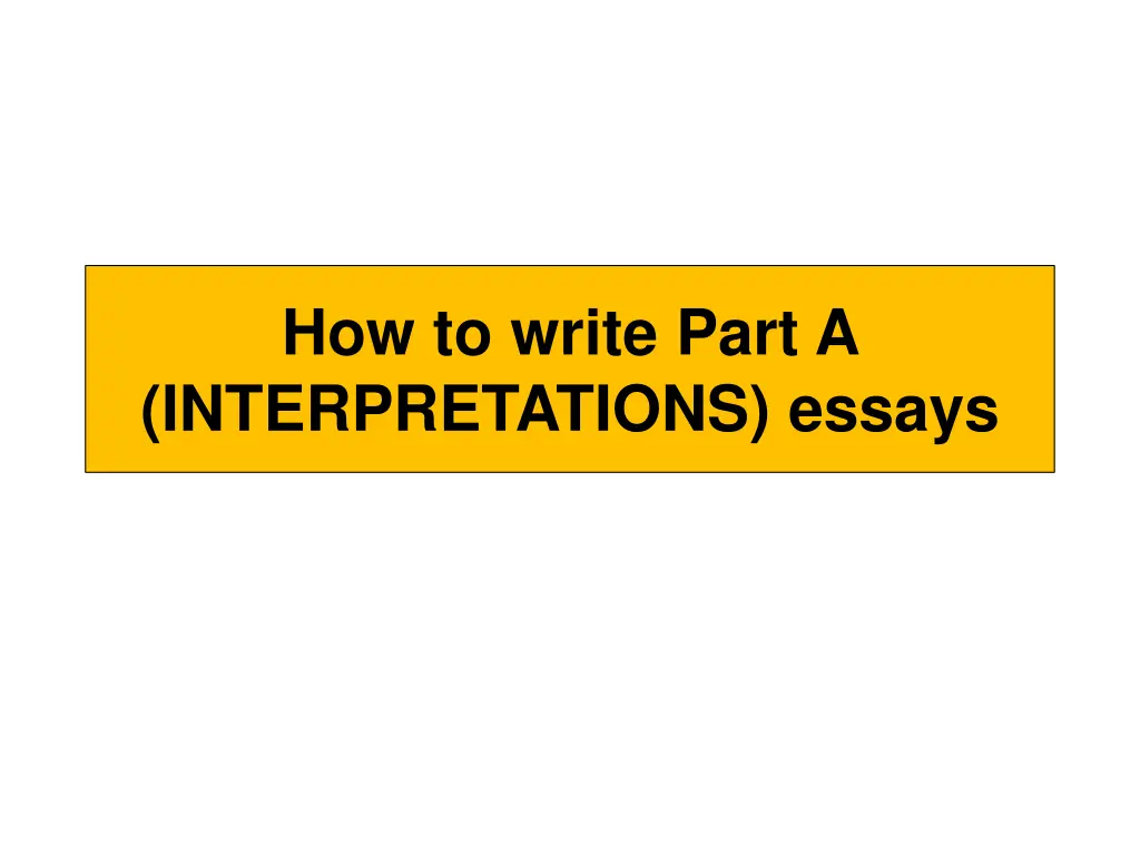 how to write part a interpretations essays