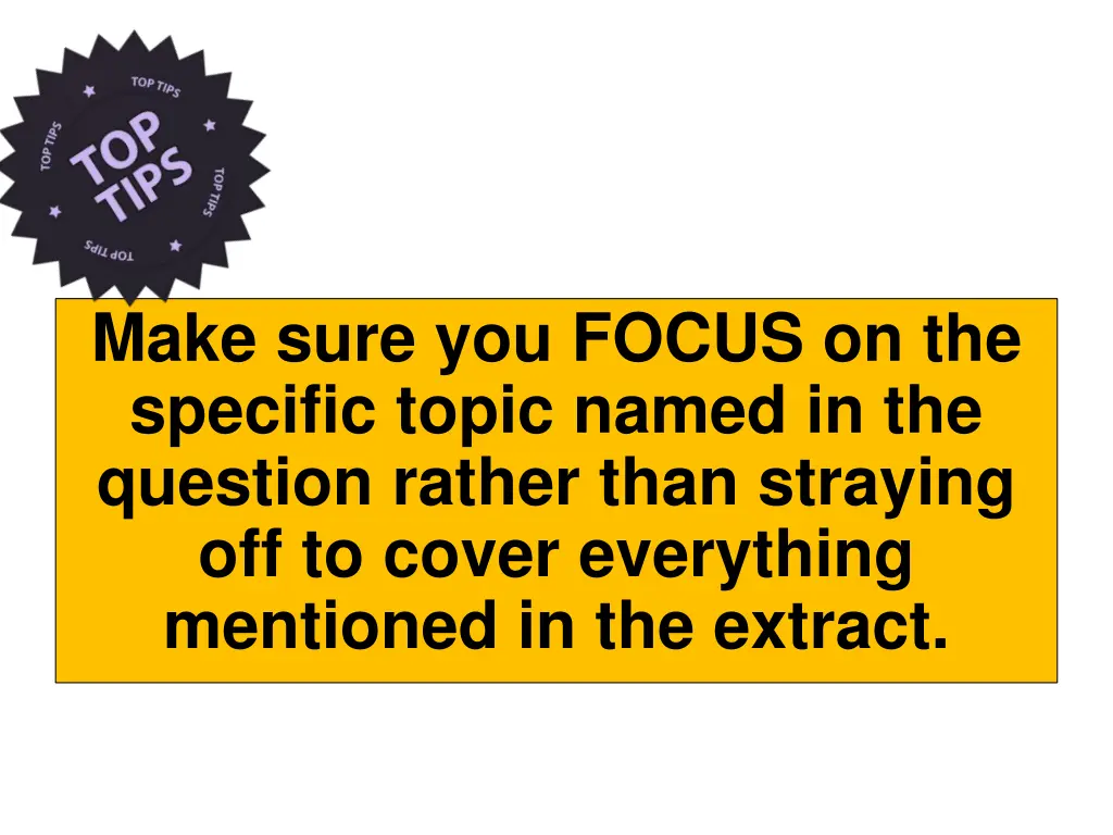make sure you focus on the specific topic named