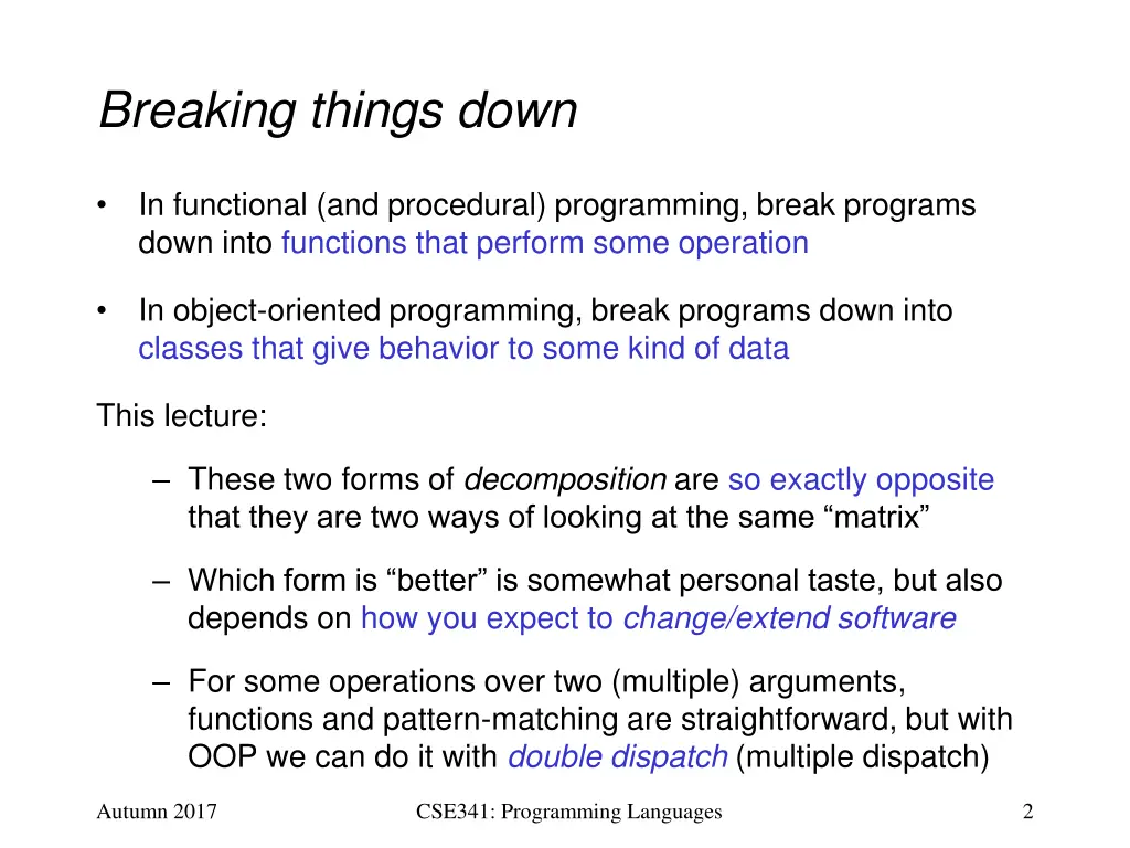 breaking things down