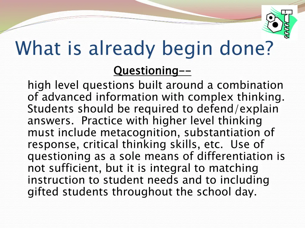 what is already begin done questioning high level