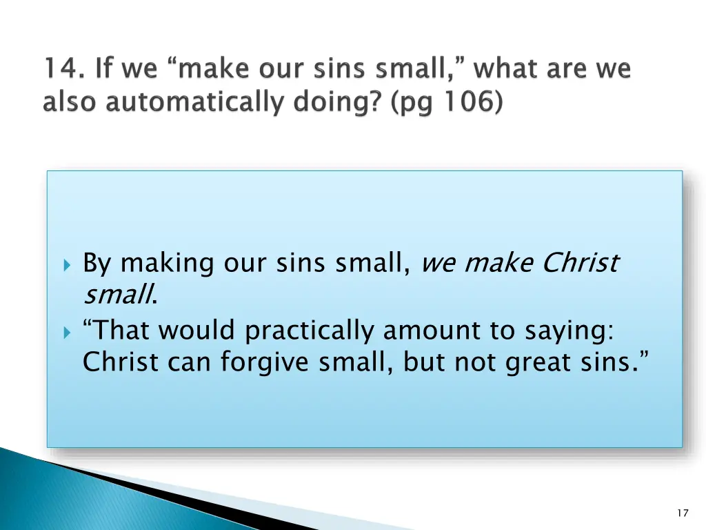 by making our sins small we make christ small