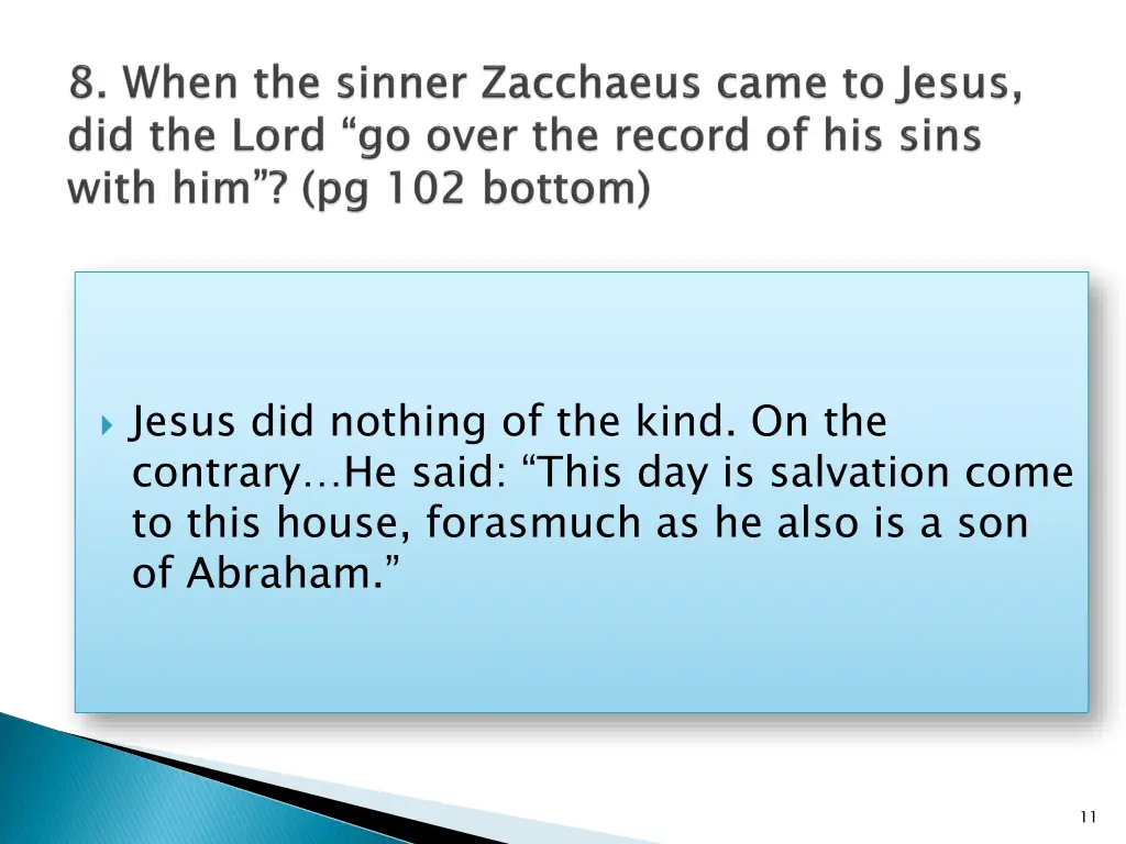 jesus did nothing of the kind on the contrary