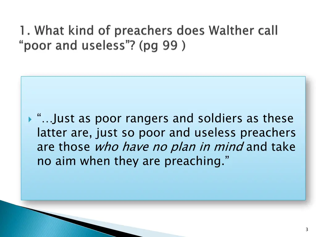 just as poor rangers and soldiers as these latter