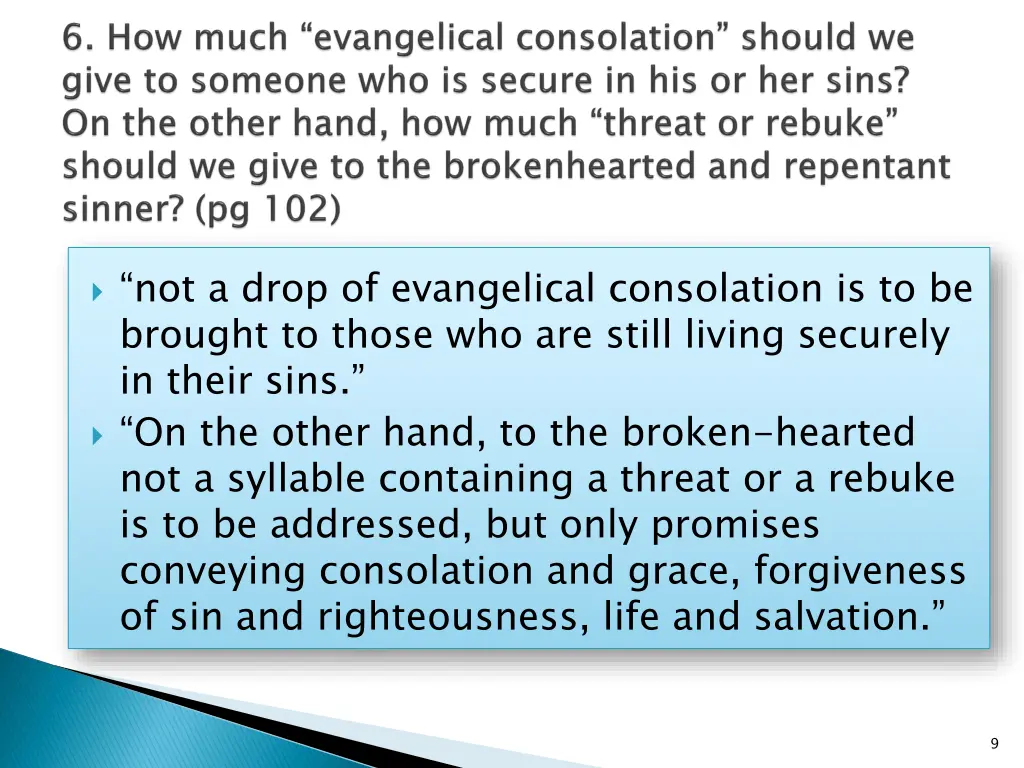 not a drop of evangelical consolation