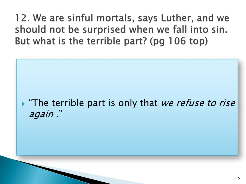 the terrible part is only that we refuse to rise