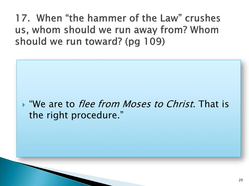 we are to flee from moses to christ that