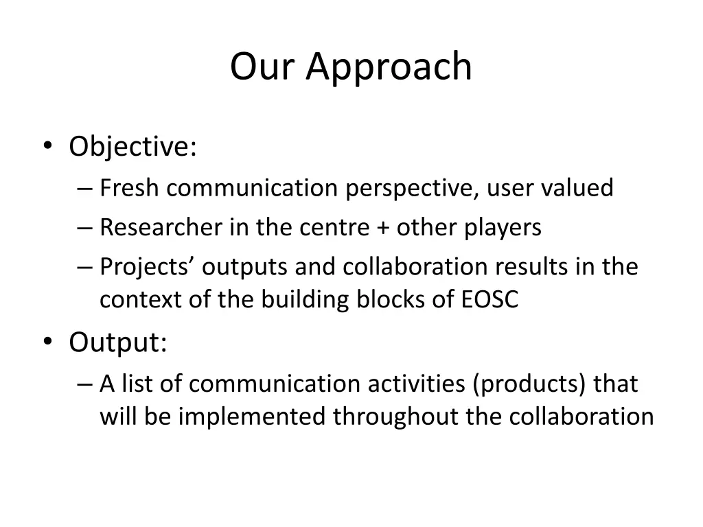 our approach