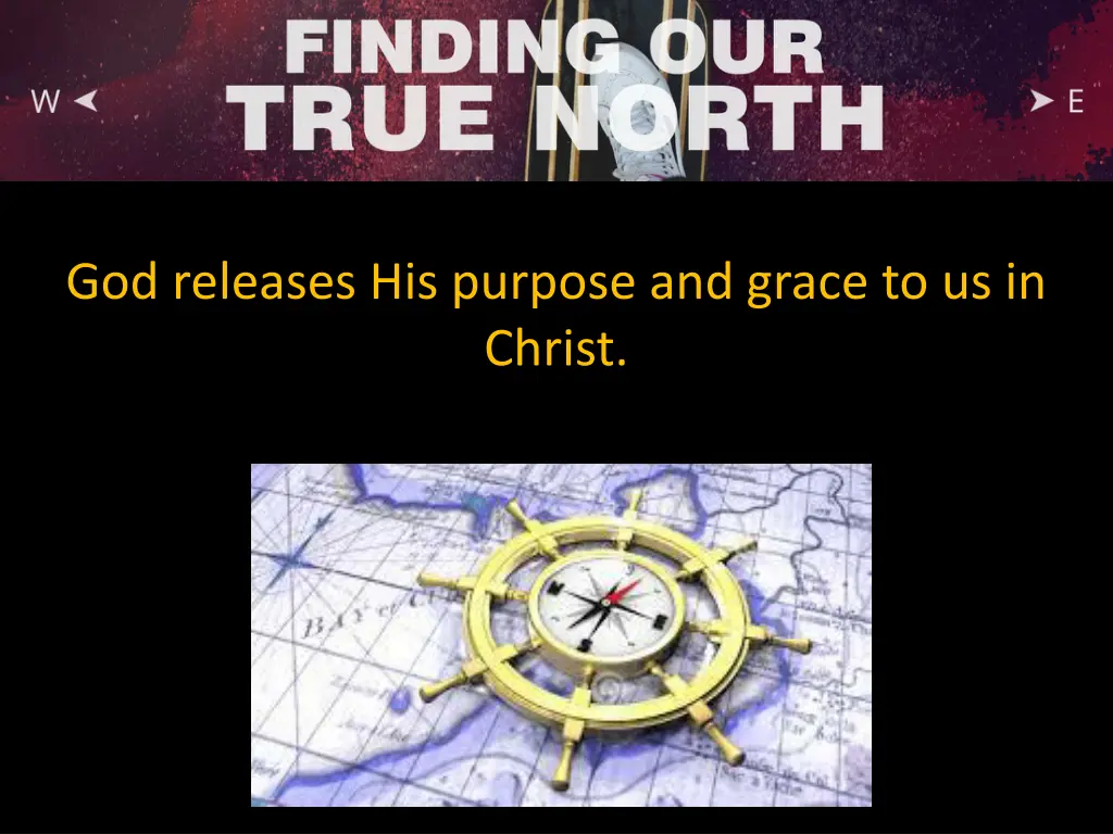 god releases his purpose and grace to us in christ