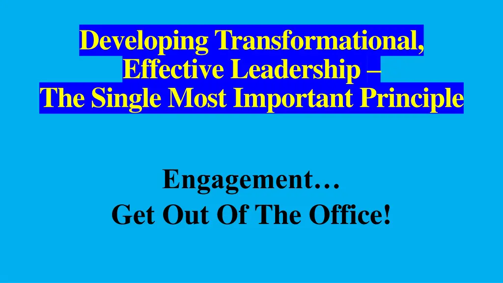 developing transformational effective leadership