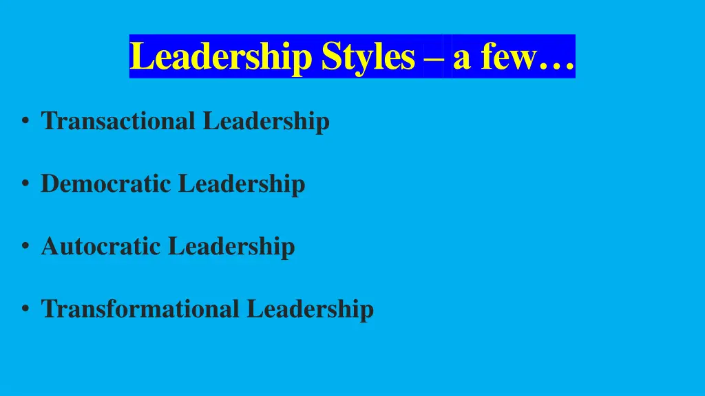 leadership styles a few