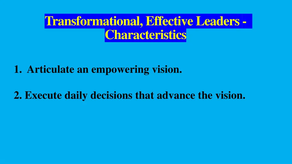 transformational effective leaders characteristics