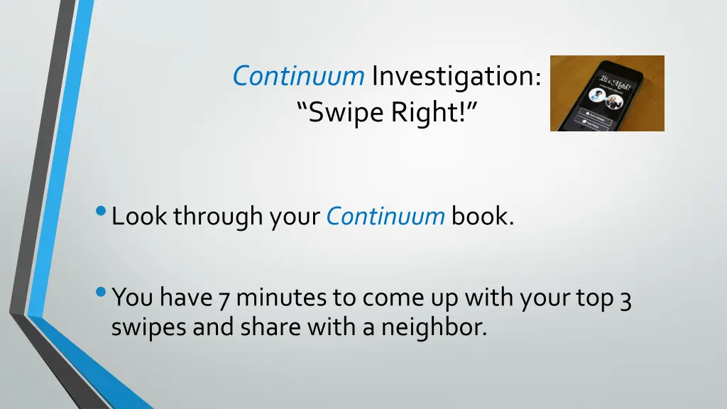 continuum investigation swipe right