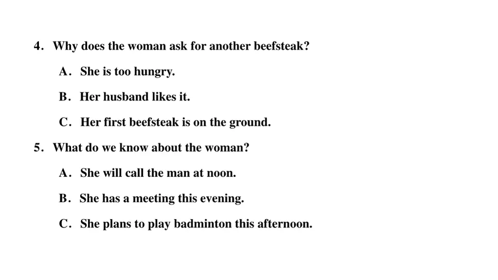 4 why does the woman ask for another beefsteak