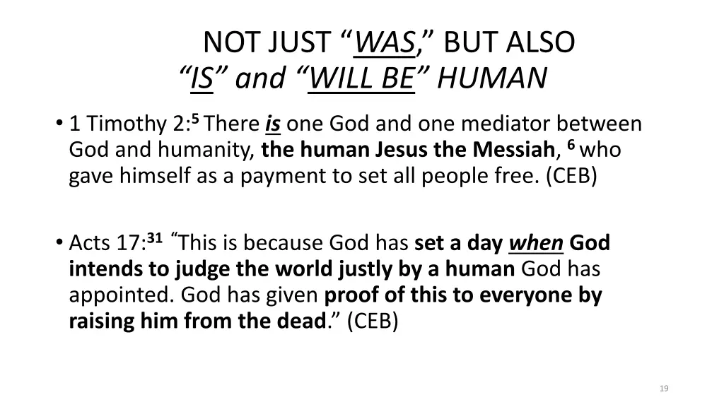 not just was but also is and will be human