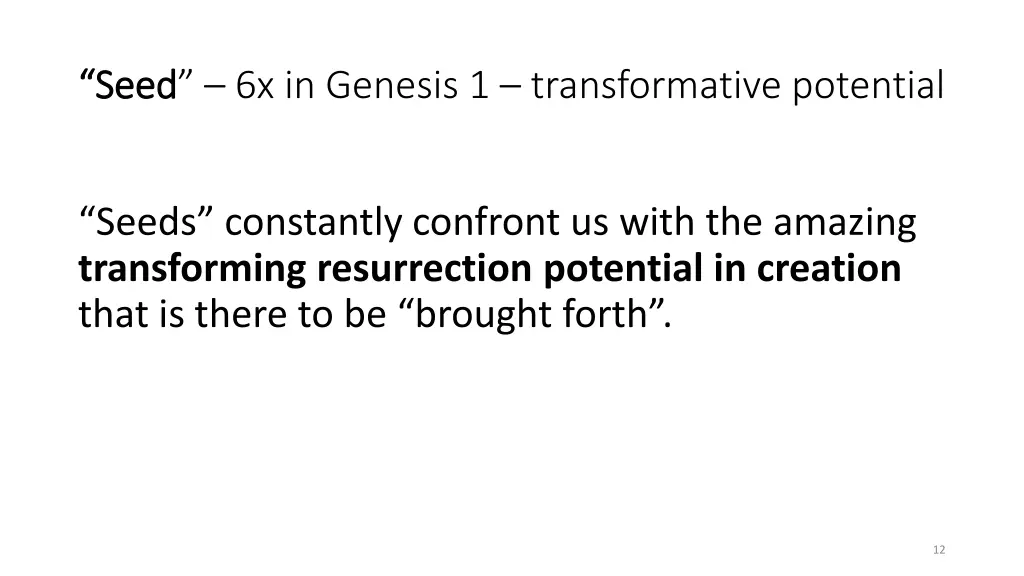 seed seed 6x in genesis 1 transformative potential