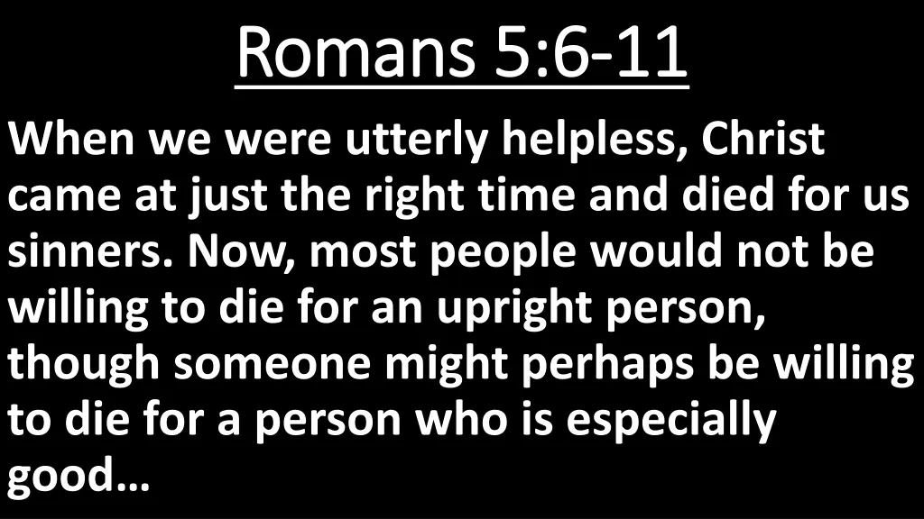 romans 5 6 romans 5 6 11 when we were utterly