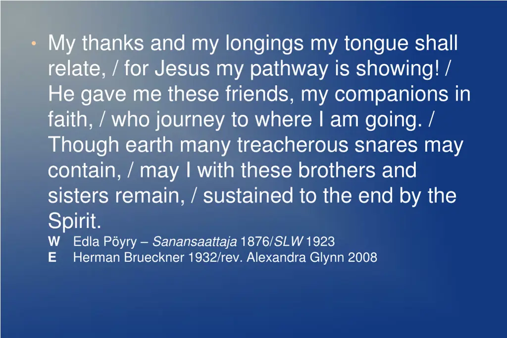 my thanks and my longings my tongue shall relate