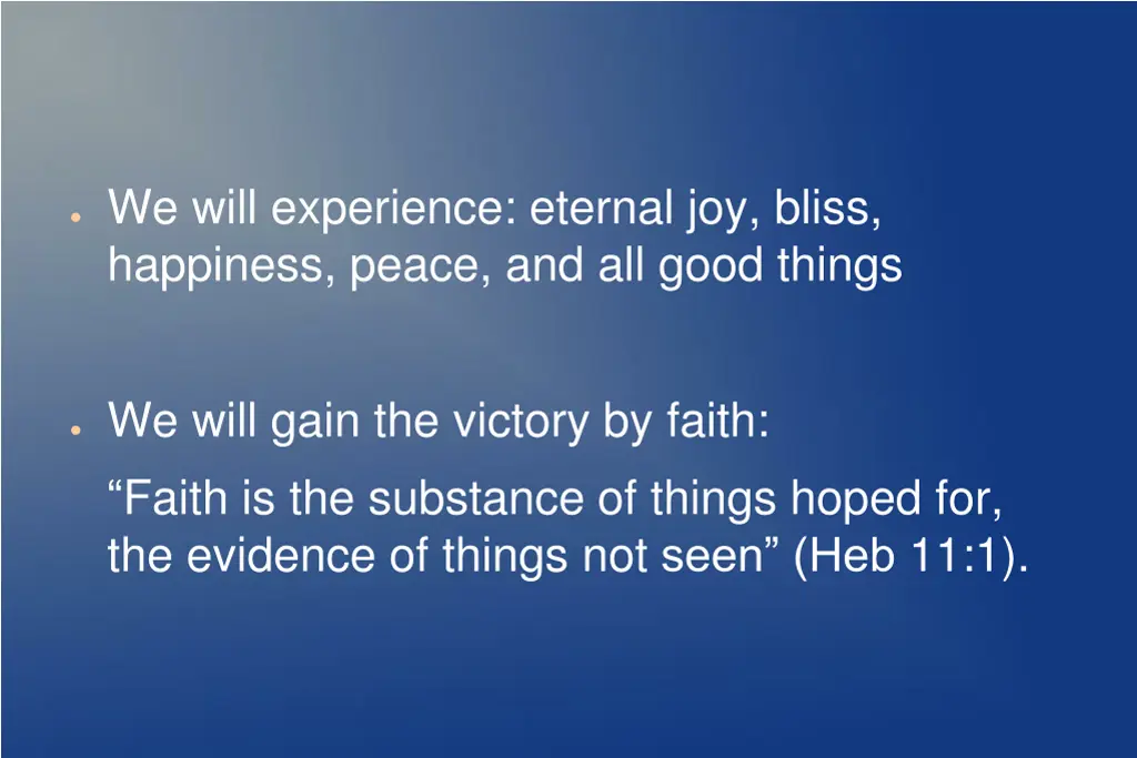 we will experience eternal joy bliss happiness