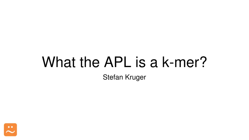what the apl is a k mer stefan kruger