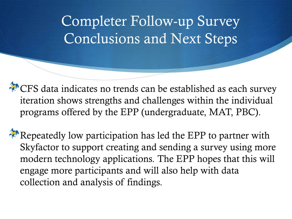 completer follow up survey conclusions and next