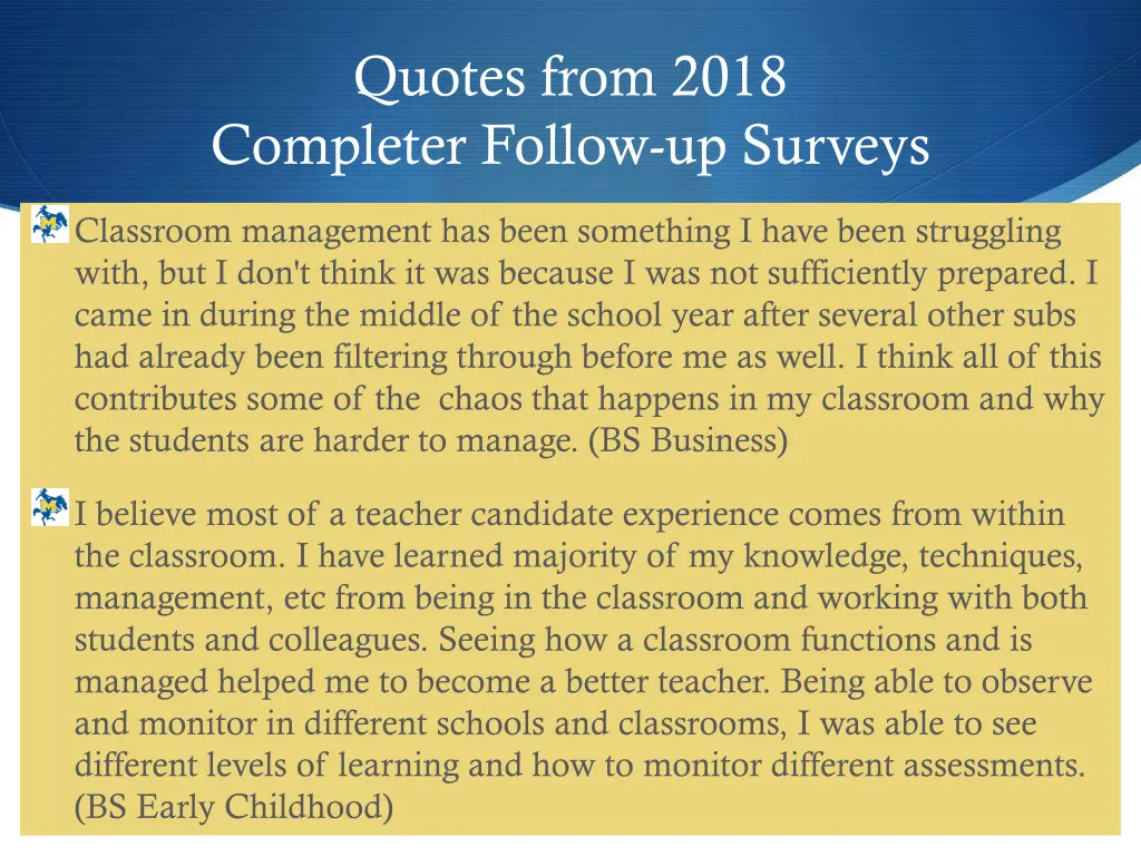 quotes from 2018 completer follow up surveys