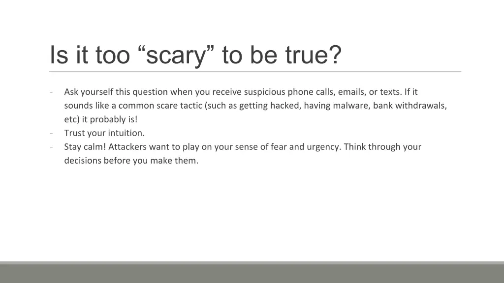 is it too scary to be true