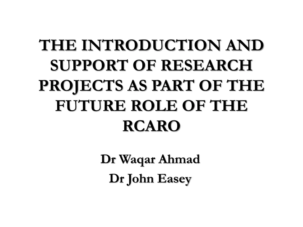 the introduction and support of research projects