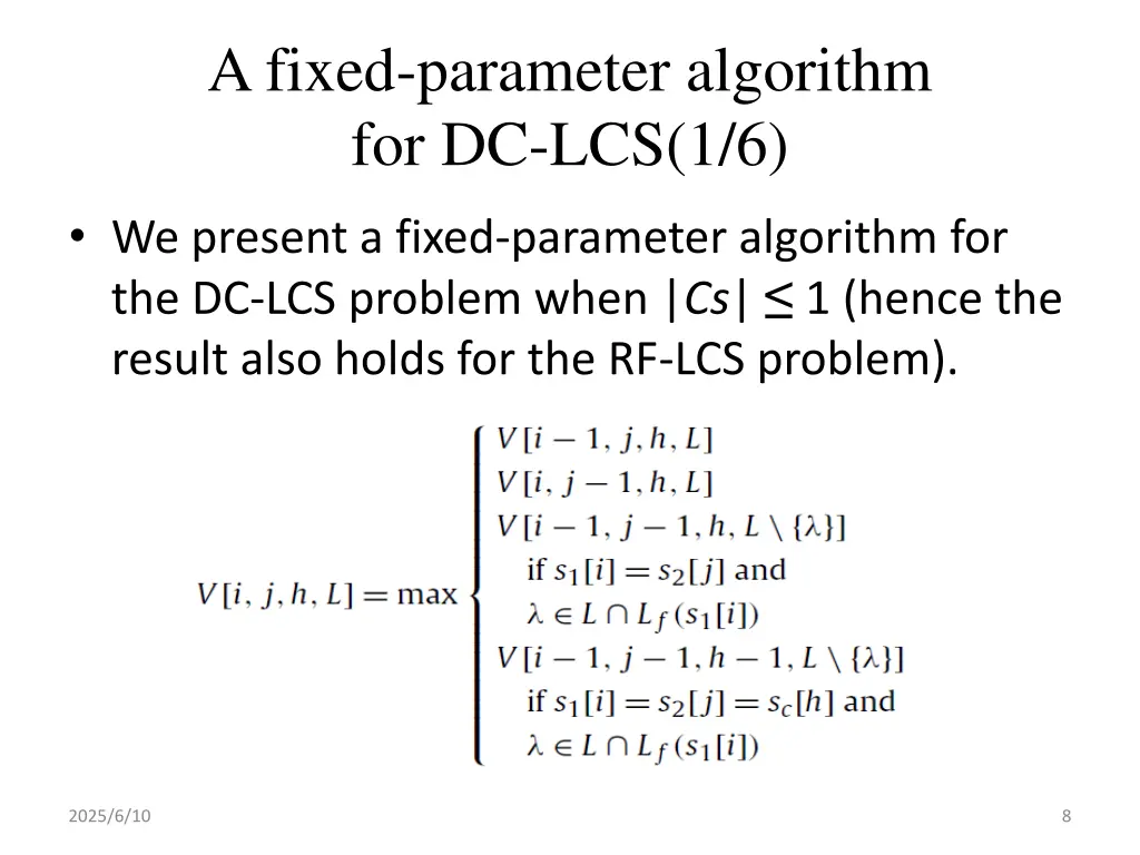 a fixed parameter algorithm for dc lcs 1 6